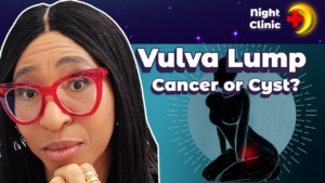Night Clinic Episode #1 thumbnail Vulval Lump Cancer or Cyst
